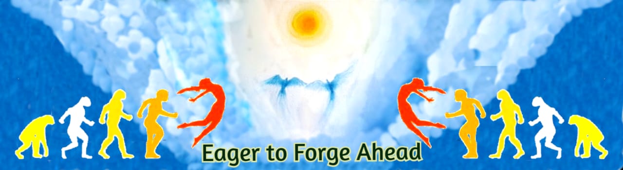 Eager to Forge Ahead